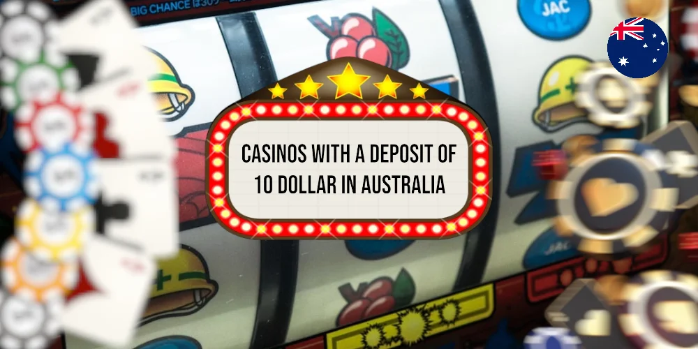 10 Dollar Deposit Casino Australia